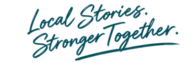 Local Stories. Stronger Together.